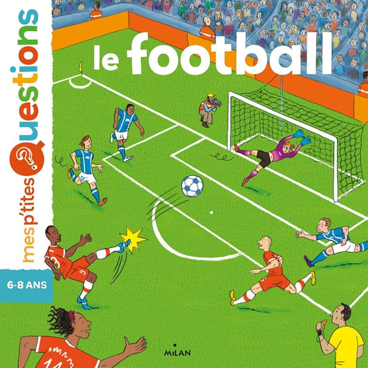 Livre neuf - Mes p’tites questions : le football