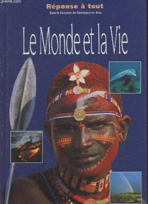 Livre occasion en très bon état - Le Monde et la Vie de Dominique Le Brun