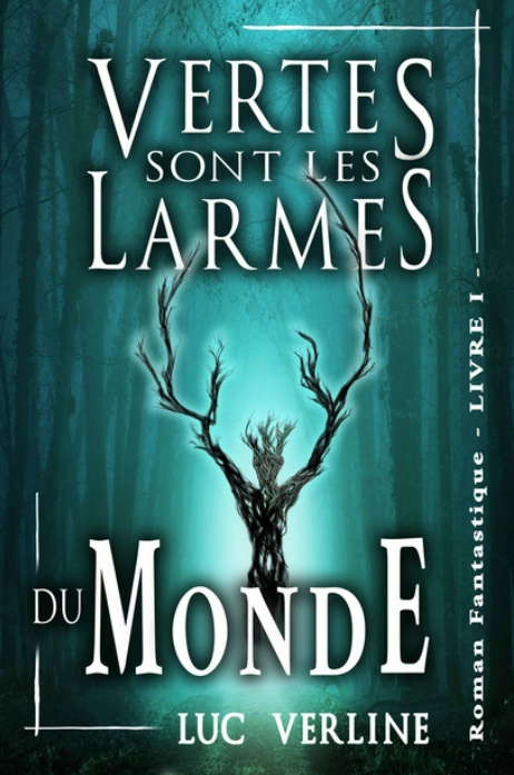 Livre neuf - Vertes sont les larmes du monde - Livre 1